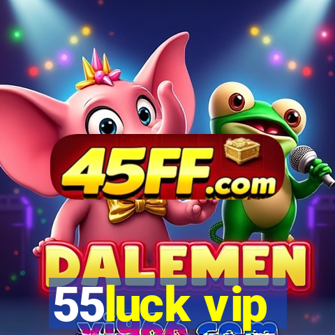 55luck vip